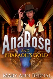 Cover of AnaRose and Pharaoh's Gold by Mary Ann Bernal
