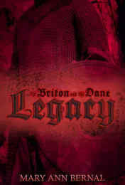 Cover of The Briton and the Dane: Legacy by Mary Ann Bernal